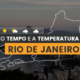 PREVISÃO DO TEMPO: Rio de Janeiro deve ter muitas nuvens, mas sem chuva, nesta sexta-feira (19)