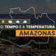 PREVISÃO DO TEMPO: extremo sudeste do Amazonas tem alerta de baixa umidade nesta sexta-feira (19)