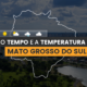 PREVISÃO DO TEMPO: quarta-feira (31) com alerta para baixa umidade e queda de temperaturas no Mato Grosso do Sul