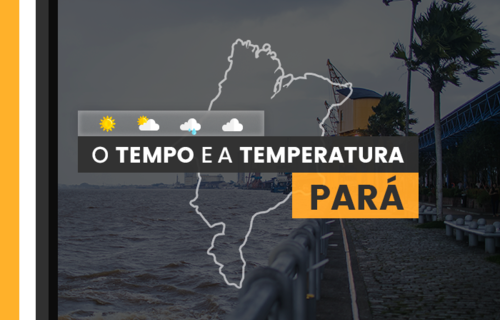 PREVISÃO DO TEMPO: quinta-feira (18) com fortes chuvas no Pará