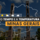PREVISÃO DO TEMPO: sexta-feira (26) com alerta para baixa umidade em Minas Gerais