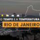 PREVISÃO DO TEMPO: sexta-feira (26) com poucas nuvens no Rio de Janeiro