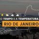 PREVISÃO DO TEMPO: sexta-feira (30) com poucas nuvens no Rio de Janeiro