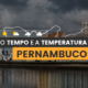 PREVISÃO DO TEMPO: sexta-feira (9) com possibilidade de chuva em Pernambuco