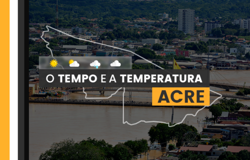 PREVISÃO DO TEMPO: terça-feira (10) com variação de nuvens no Acre